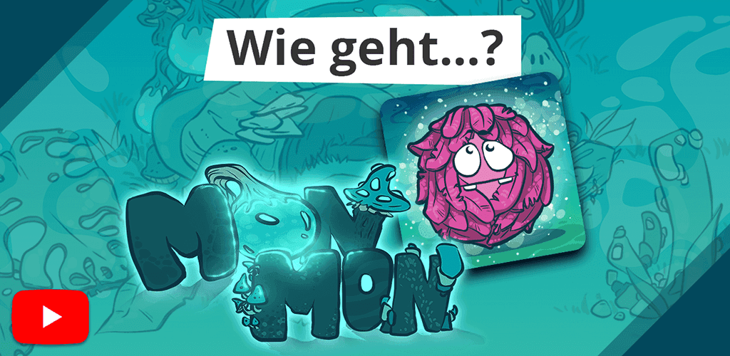 Wie geht eigentlich Mon Mon?