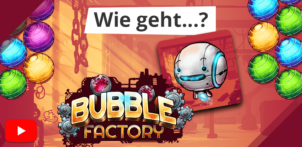 So geht Bubble Factory