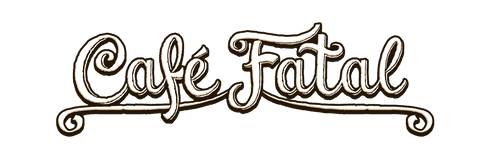 Café Fatal